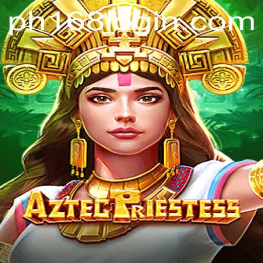 Exploring the Mystical World of AztecPriestess: The Game for PH168 VIP Players